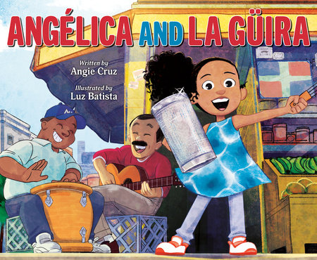 Angélica and la Güira | Angie Cruz